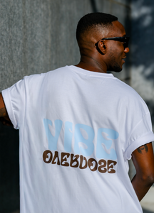 The VIBE OVERDOSE Shirt